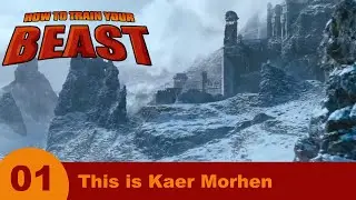 How to Train Your Beast - Part 1 - This is Kaer Morhen