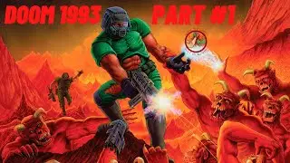 DOOM 1993 First Ever Playthrough Part #1 (Knee-Deep In The Dead)