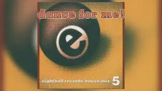 DJ Robbie Tronco - Dance For Me! Eightball Records House - Mix 5 - 1997 (Remastered 2023)