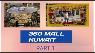 KUWAIT 360 MALL PART-1