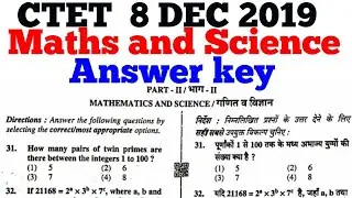 CTET 8 DEC 2019 Answer key || Maths and Science || PAPER 2