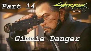 Cyberpunk 2077 - Part 14 - We're BACK! - Gimme Danger - Patch 2.2 (Stealth)