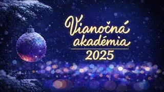 VIANOČNÁ AKADÉMIA  2025 4K
