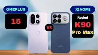 OnePlus 15 vs Redmi K90 Pro Max Comparison