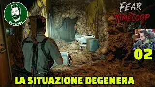 Fear the Timeloop - RAGGIUNGIAMO IL PIANO SUPERIORE - Gameplay ITA - 02