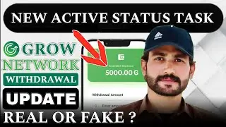 Grow Network Active Status Task | Grow Network Withdrawal | Grow Network Real Or Fake ?