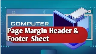 Page | Margin | Header & Footer | Sheet 