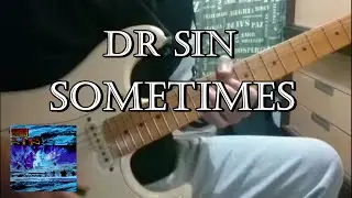 Dr Sin - Sometimes (Solo Cover)