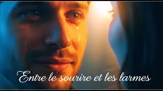 Entre le sourire et les larmes ❤️ French Emotional Love Song (Happy & Sad Mix)