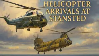 Before Air Force One – Presidential Helicopters & U.S. Army Chinooks Arrive at Stansted 