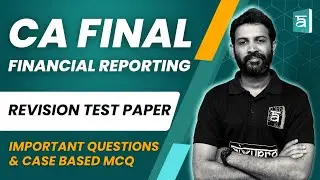 CA Final FR | Revision Test Paper (RTP) Nov 2024 | Important Questions & Case Based MCQ | CA Sandesh