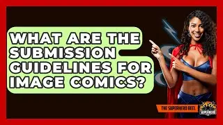 What Are the Submission Guidelines for Image Comics? - The Superhero Reel