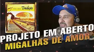 Migalhas de amor em aberto das antigas