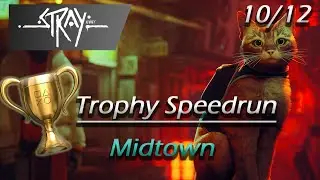 Stray: Chapter 10/12 - Midtown - Trophy speedrun (I Am Speed)