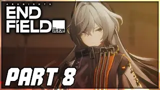 Arknights: Endfield Walkthrough PART 8 - Chapter 1: Process 4 - Smoking Embers (PS5 1440p)