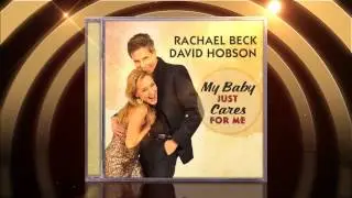 My Baby Just Cares for Me - Rachael Beck & David Hobson