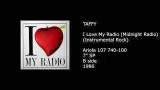 TAFFY - I Love My Radio (Midnight Radio) (Instrumental Rock) - 1986