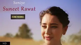 Suneet Rawat - Soniye (Official)
