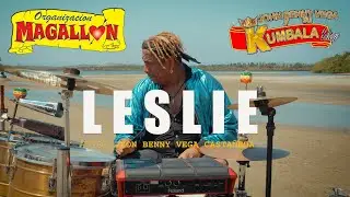 Leslie - Organizaci&oacute;n Magall&oacute;n Ft. Kumbala Show (Video Oficial)
