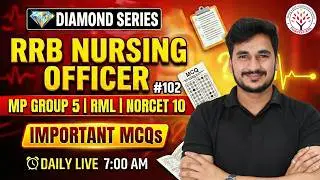 RRB Nursing Officer Important MCQs | Diamond Series | MP Group-5 | RML |NORCET-10 |By Vikas Sir #102