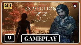 Clair Obscur: Expedition 33 - Part 9 Gameplay Walkthrough - 4K 60FPS No Commentary