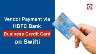 Vendor Payment via HDFC Bank Business Credit Card on Swifti
