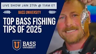 Top Bass Fishing Tips & Strategies of 2025 - BU Live #399