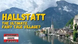 Hallstatt: The Ultimate Fairy Tale Village? - Interrailing Europe in 80 Days | Episode 22