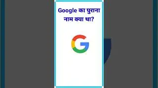 Google old name #shorts #youtubeshorts #satyammonitor