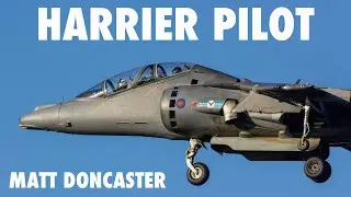 Becoming A Harrier GR7 Pilot | Matt Doncaster (New Part 1)