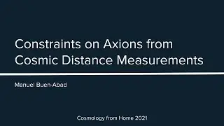 M. Buen-Abad | Constraints on Axions from Cosmic Distance Measurements