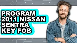 How To Program 2011 Nissan Sentra Key Fob (UPDATED)