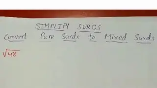How to convert Pure surds into Mixed Surds|Maths with us|Maths solution