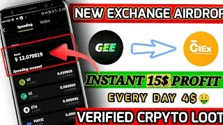 Earn 15$ instant and 4$ daily | gee wallet airdrop | Ciexs exchange airdrop | Make money online