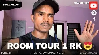 Room Tour 1 RK 😍 || Cost of Living || Gurgaon Jharsa Sector 39 