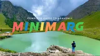 Guide to Rainbow Lake Minimarg via Burzil Pass | Astore Valley | LHR SKARDU Series EP 02