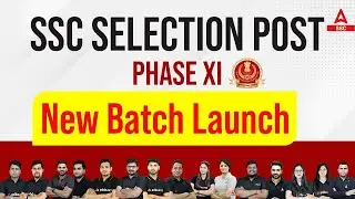 SSC Selection Post Phase 11 Classes | SSC Selection Post Phase 11 Notification 2023