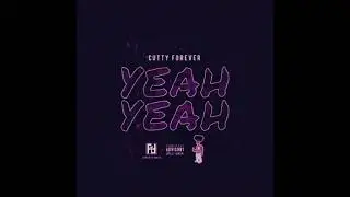 Cutty Forever - Yeah Yeah (Chop Not Slop Remix)