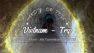 40 Zentimeter Geschichte, meine Erfahrungen als Tunnelratte in Củ Chi