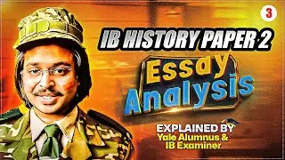 ⁠IB History (Paper 2) Essay Analysis Tips By Yale Alumnus & IB Examiner  | Part 3 of 3