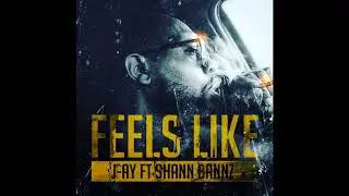 J ay ft Shann Bannz Feels Like prod by Kaliko Keys