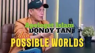 DONDY TAN DAN POSSIBLE WORLDS: TENTANG MODAL LOGIC