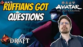 Ruffians Got Questions | The Last Airbender Draft | Mythic Rank 12 | MTG Arena
