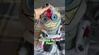 Reviewing the Ken Plush! #glitchproductions #gaslightdistrict #thegaslightdistrict #kenthebutcher