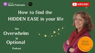 How to find the HIDDEN EASE in your life
