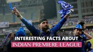 10 Interesting Facts About IPL