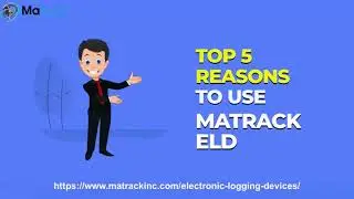 Top 5 Reasons To Use Matrack ELD