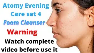 how to use atomy Foam Cleanser | Atomy Evening Care set 4
