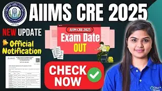 AIIMS CRE 2025 Exam Date Out | Official Notification & Schedule Released