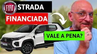 FINANCIAMENTO FIAT STRADA 2025 - VALE A PENA?